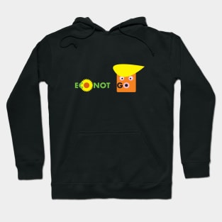 ECO NOT EGO Hoodie